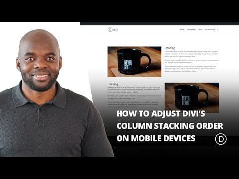 How To Adjust Divi’s Column Stacking Order on Mobile Devices